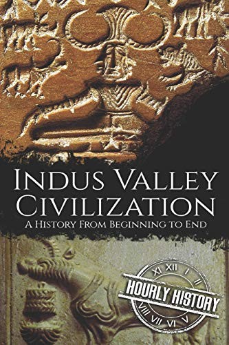 Cover of Indus Valley Civilization: A History from Beginning to End