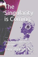 Cover of The Singularity is Coming
