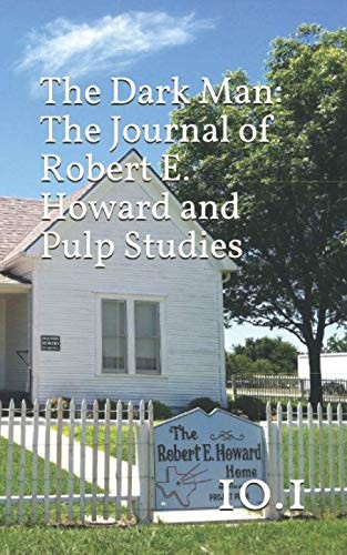 Cover of The Dark Man: The Journal of Robert E. Howard and Pulp Fiction Studies (10.1)