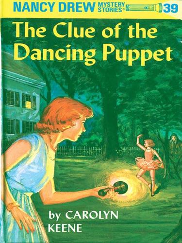 Cover of Nancy Drew 39: The Clue of the Dancing Puppet: The Clue of the Dancing Puppet