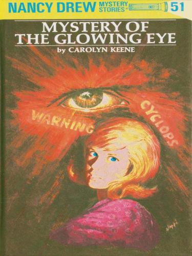 Cover of Nancy Drew 51: Mystery of the Glowing Eye: Mystery of the Glowing Eye