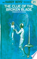 Cover of Hardy Boys 21: The Clue of the Broken Blade