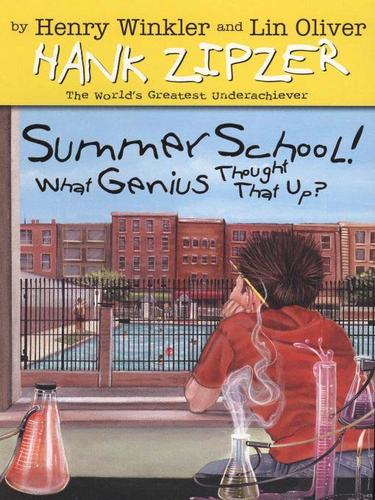 Cover of Summer School! What Genius Thought That Up?