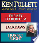 Cover of Ken Follett World War II Thriller Collection: The Key to Rebecca / Jackdaws / Hornet Flight