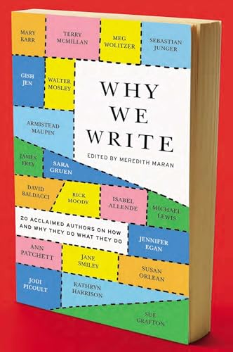 Cover of Why We Write: 20 Acclaimed Authors on How and Why They Do What They Do