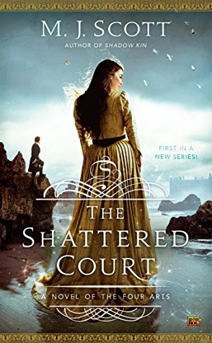 Cover of The Shattered Court (A Novel of the Four Arts Book 1)