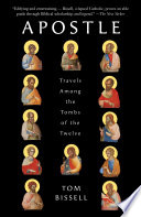 Cover of Apostle: Travels Among the Tombs of the Twelve