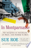 Cover of In Montparnasse: The Emergence of Surrealism in Paris, from Duchamp to Dalí