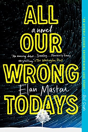Cover of All Our Wrong Todays