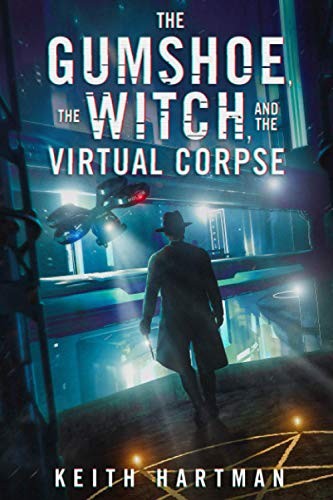 Cover of The Gumshoe, The Witch, And The Virtual Corpse