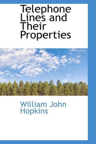 Cover of Telephone Lines and Their Properties