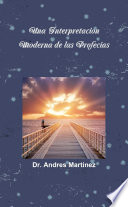 Cover of Una Interpretacion Moderna de las Profecias