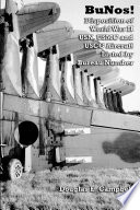 Cover of BuNos! Disposition of World War II USN, USMC and USCG Aircraft Listed by Bureau Number