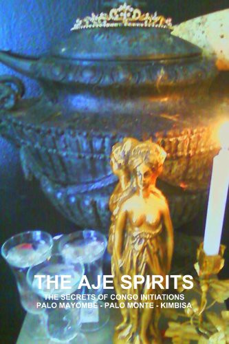Cover of The Aje Spirits, The Secrets Of Congo Initiations, Palo Mayombe - Palo Monte - Kimbisa
