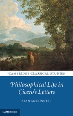Cover of Philosophical Life in Ciceros Letters
Cambridge Classical Studies