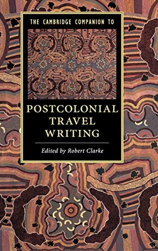 Cover of The Cambridge Companion to Postcolonial Travel Writing