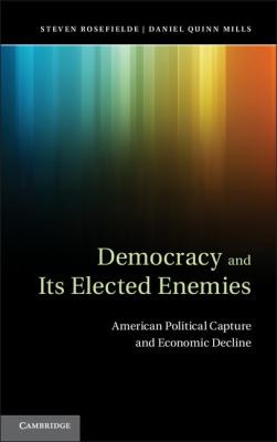 Cover of Democracy and Its Elected Enemies