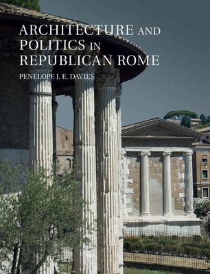 Cover of Architecture and Politics in Republican Rome