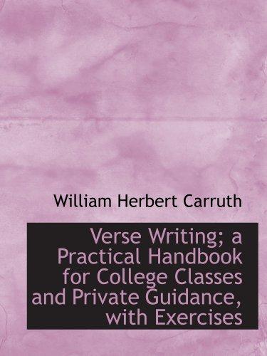 Cover of Verse Writing; a Practical Handbook for College Classes and Private Guidance, with Exercises