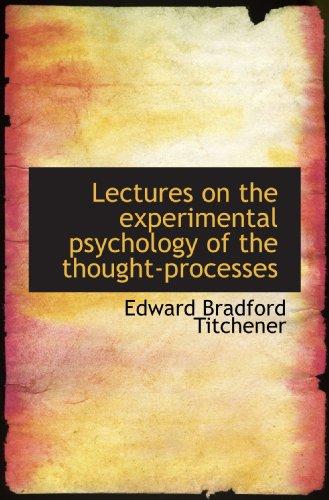 Cover of Lectures on the experimental psychology of the thought-processes