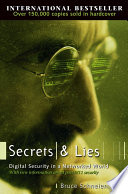 Cover of Secrets and Lies: Digital Security in a Networked World
