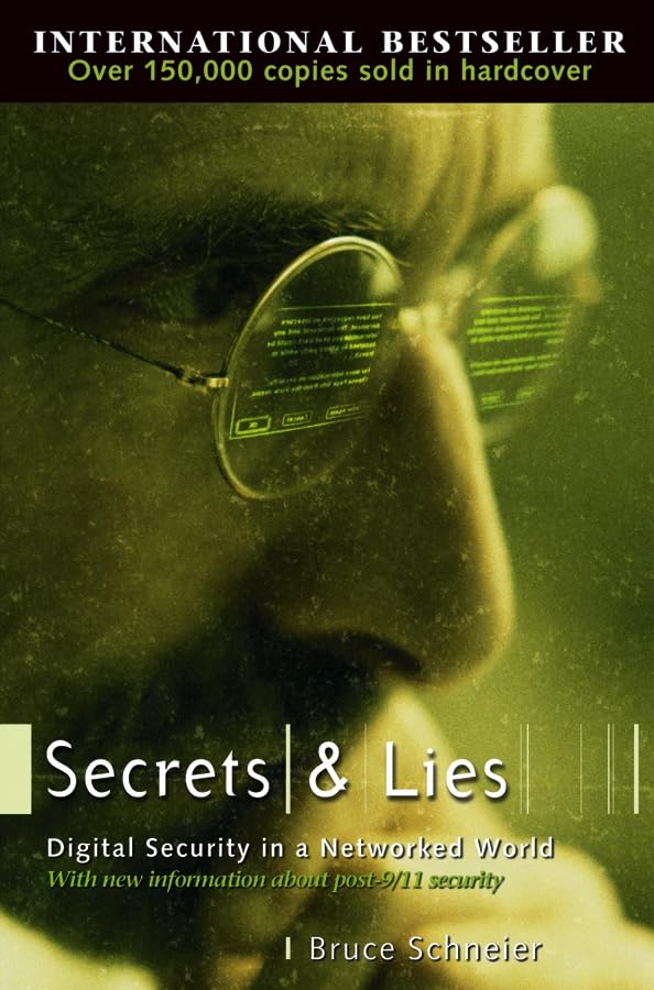 Cover of Secrets and Lies: Digital Security in a Networked World