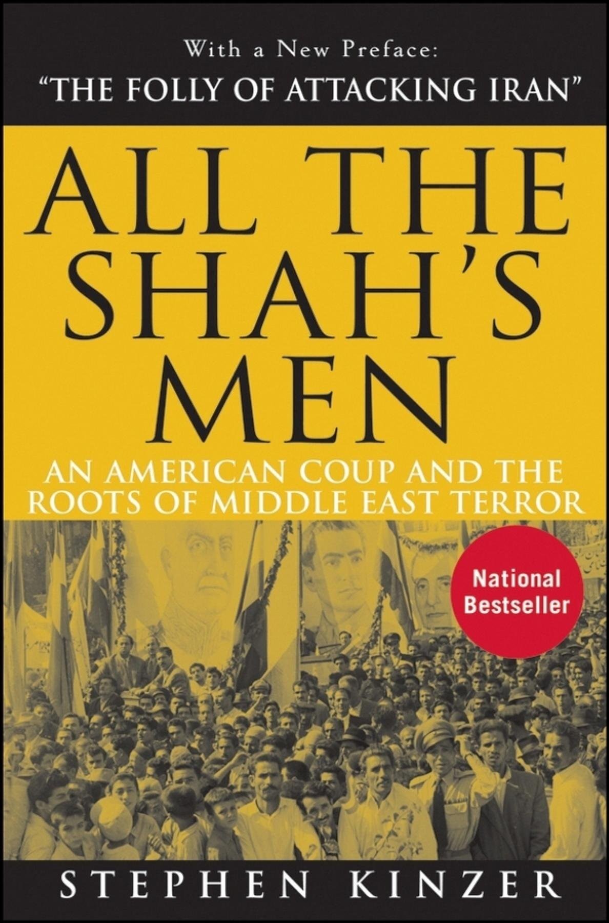 Cover of All the Shah's Men: An American Coup and the Roots of Middle East Terror
