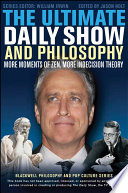 Cover of The Ultimate Daily Show and Philosophy