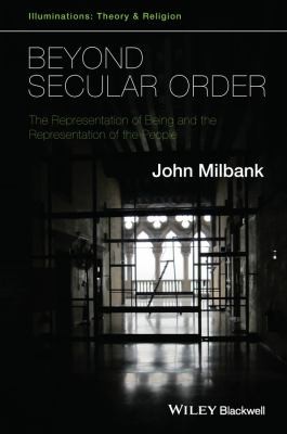 Cover of Beyond Secular Order The Representation Of Being And The Representation Of The People