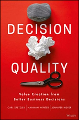 Cover of Decision Quality: Value Creation from Better Business Decisions