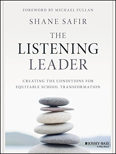 Cover of The Listening Leader: Creating the Conditions for Equitable School Transformation