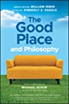 Cover of The Good Place and Philosophy: Everything Is Forking Fine!
