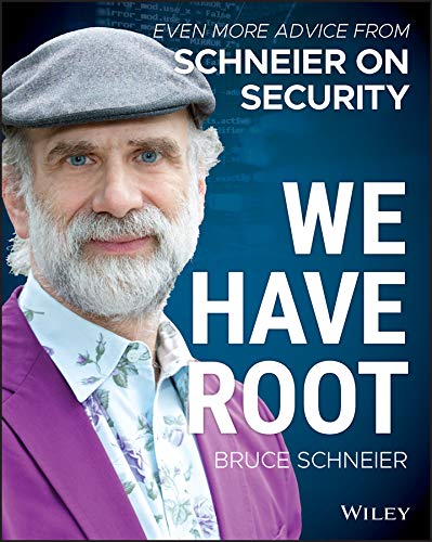 Cover of We Have Root: Even More Advice from Schneier on Security