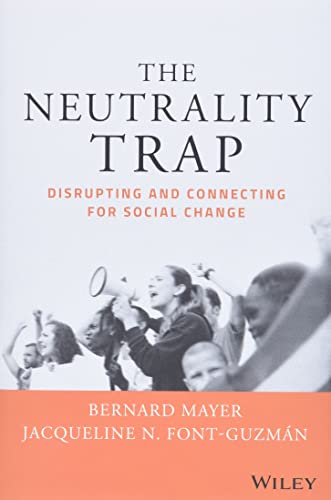 Cover of The Neutrality Trap: Disrupting and Connecting for Social Change