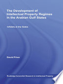 Cover of The Development of Intellectual Property Regimes in the Arabian Gulf States