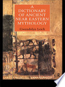 Cover of A Dictionary of Ancient Near Eastern Mythology