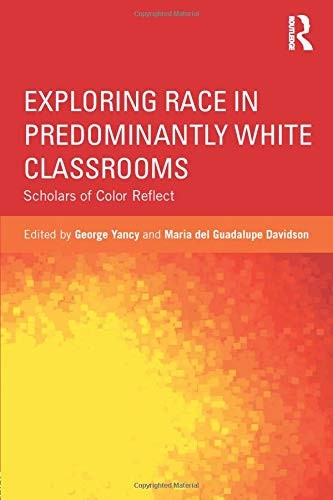 Cover of Exploring Race in Predominantly White Classrooms