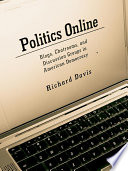 Cover of POLITICS ONLINE: BLOGS CHATROOMS AND DISCUSSION GROUPS IN AMERI