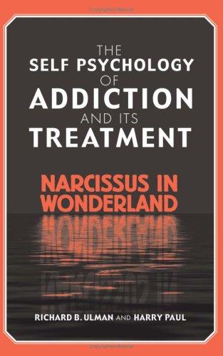 Cover of The Self Psychology of Addiction and its Treatment