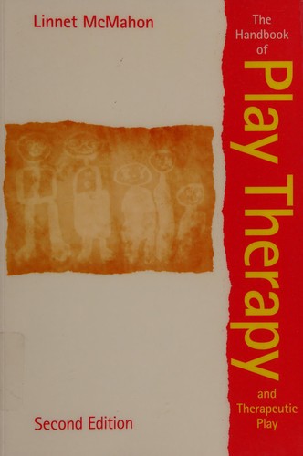 Cover of The handbook of play therapy and therapeutic play