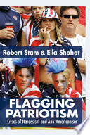 Cover of Flagging Patriotism: Crises of Narcissism and Anti-Americanism