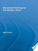Cover of Movement Training for the Modern Actor
