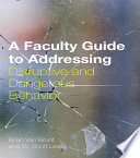 Cover of A Faculty Guide to Addressing Disruptive and Dangerous Behavior