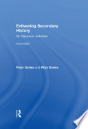 Cover of Enlivening Secondary History: 50 Classroom Activities for Teachers and Pupils
