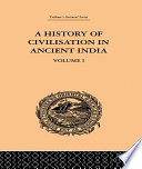 Cover of History of Civilisation in Ancient India : Based on Sanscrit Literature
