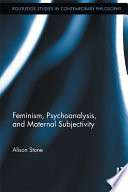 Cover of Feminism, Psychoanalysis, and Maternal Subjectivity