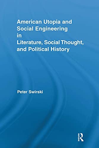 Cover of American Utopia and Social Engineering in Literature, Social Thought, and Political History