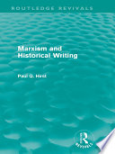 Cover of Marxism and Historical Writing (Routledge Revivals)
