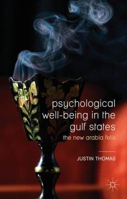 Cover of Psychological Wellbeing In The Gulf States The New Arabia Felix