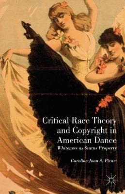 Cover of Critical Race Theory and Copyright in American Dance
